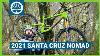 2021 Santa Cruz Nomad Review Still Rad Still Fun Still Expensive